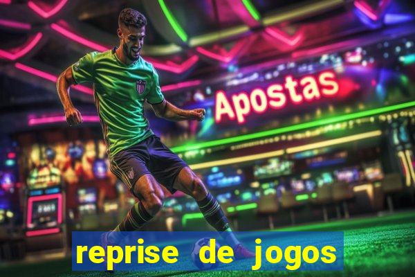 reprise de jogos de futebol